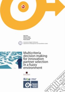 Multicriteria decision making for innovation partner selection in a fuzzy environment libro di Fiore Ugo; Gioia Federica; Perla Francesca