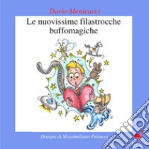 Le nuovissime filastrocche buffomagiche libro di Menicucci Dario