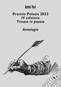 Premio Poiesis 2023. Tricase in poesia libro