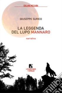 La leggenda del lupo mannaro libro di Surico Giuseppe