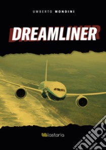 Dreamliner libro di Mondini Umberto