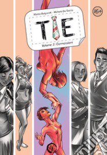 Tie. Vol. 2: Connessioni libro di Bulgarelli Mattia; Da Sacco Michela