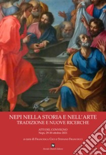 Nepi nella storia e nell'arte. Tradizione e nuove ricerche libro di Ceci F. (cur.); Francocci S. (cur.)