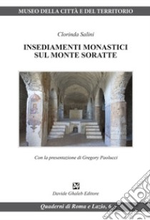 Insediamenti monastici sul monte Soratte libro di Salini Clorinda