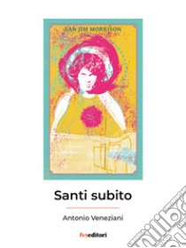 Santi subito libro di Veneziani Antonio