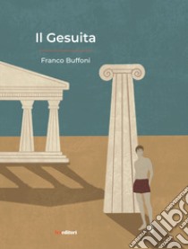 Il Gesuita libro di Buffoni Franco