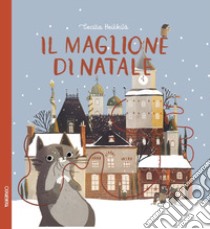 Il maglione di Natale. Ediz. a colori libro di Heikkilä Cecilia