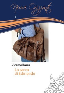 La sacca di Edmondo libro di Barra Vicente