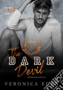 The dark Devil. Sinners and Saints. Vol. 2 libro di Eden Veronica