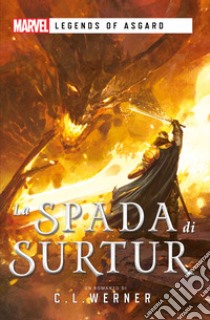 La spada di Surtur libro di Werner C. L.