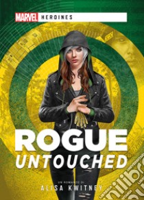 Rogue: untouched libro di Kwitney Alisa