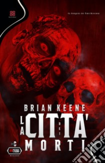 La città dei morti libro di Keene Brian