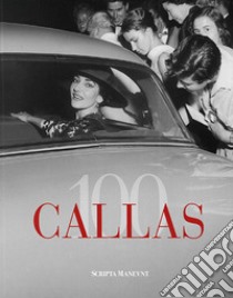 Callas 100. Ediz. italiana e inglese libro di Guida G. (cur.)