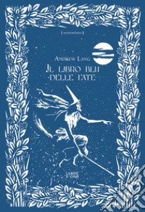 Il libro blu delle fate libro di Lang Andrew