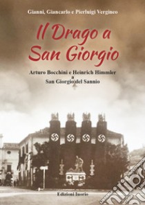 Il drago a San Giorgio libro di Vergineo Gianni; Vergineo Giancarlo; Vergineo Pierluigi