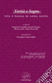 Verità e Sogno. Vita e poesia di Anna Sieyès libro