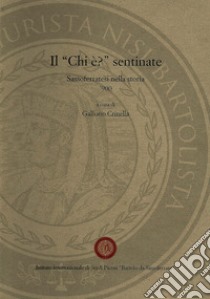 Il «chi è?» sentinate. Sassoferrato nella storia. '900 libro di Crinella G. (cur.)