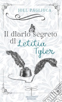 Il diario segreto di Letitia Tyler. La spilla di Mary libro di Pagliuca Joel; Candita L. (cur.)