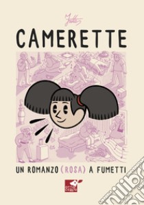 Camerette. Un romanzo (rosa) a fumetti libro di Frita