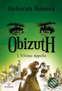 L'ultimo appello. Obizuth libro di Somma Deborah