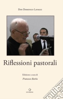 Riflessioni pastorali libro di Lavaggi Domenico; Barba F. (cur.)