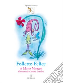 Folletto Felice libro di Maugeri Maria; Picerno G. (cur.)