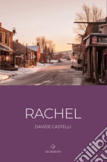 Rachel libro di Castelli Davide