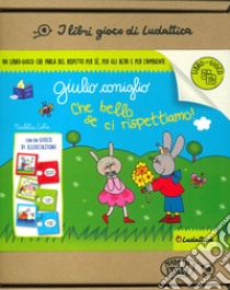 Che bello se ci rispettiamo! Giulio Coniglio. I libri gioco di Nic. Ediz. a colori. Con gioco di associazione libro di Costa Nicoletta