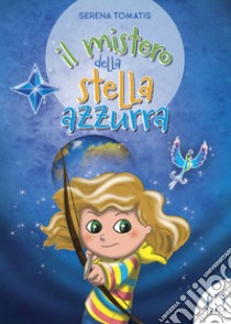 Il mistero della stella azzurra libro di Tomatis Serena