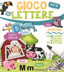 Gioco con le lettere. Con pennarello cancellabile libro