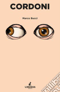 Cordoni libro di Bucci Marco