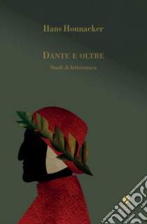 Dante e oltre. Studi di letteratura libro di Honnacker Hans