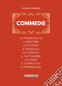 Commedie libro di Anonimo Durante