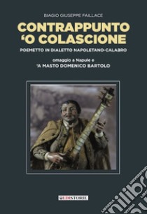 Contrappunto 'O Colascione libro di Faillace Biagio Giuseppe