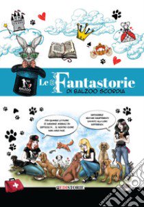 Le fantastorie di Balzoo Scordia libro di Catalano Tania