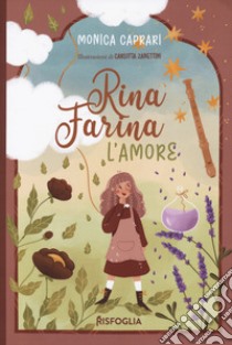 Rina Farina. L'amore libro di Caprari Monica