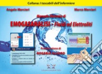 Manuale illustrato di emogasanalisi. Fluidi ed elettroliti libro di Mercieri Angelo; Mercieri Marco