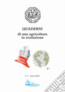 Quaderni di una agricoltura in evoluzione (2022). Vol. 1 libro di Gherpelli Luca; Montermini Anselmo; Ronzoni A. (cur.)