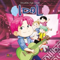 Idol. Vol. 2 libro di Patanè Alessandra Alyah