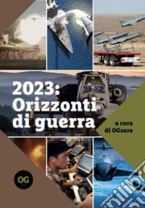 2023: orizzonti di guerra libro di OGzero (cur.)