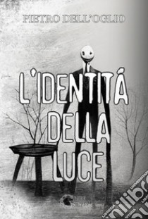 L'identità della luce libro di Dell'Oglio Pietro