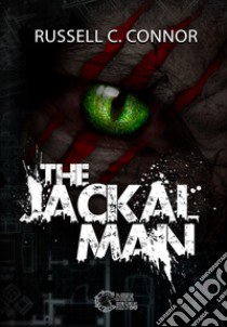 The jackal man libro di Connor Russell C.