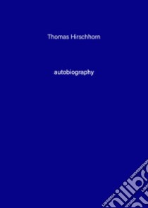 Thomas Hirschhorn. Autobiography. Vol. 9 libro