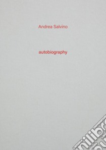 Andrea Salvino. Autobiography. Vol. 13 libro