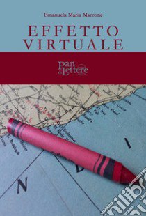 Effetto virtuale libro di Marrone Emanuela Maria