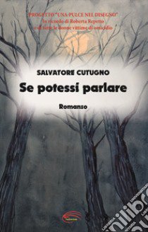 Se potessi parlare libro di Cutugno Salvatore