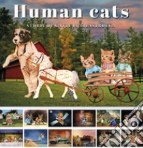 Human cats. Storie di gatti in filastrocca. Ediz. a spirale libro di Spagone Toni; Spagone Federica