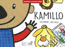 Kamillo libro di Mantoni Elisa