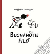 Buonanotte Filò libro di Castagna Raffaella