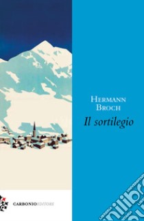 Il sortilegio libro di Broch Hermann